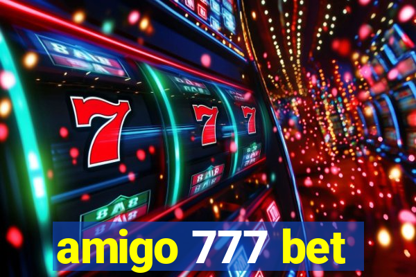 amigo 777 bet